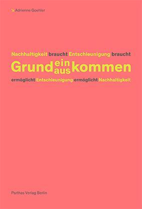 Cover: 9783869641256 | Nachhaltigkeit braucht Entschleunigung braucht Grundein/auskommen...