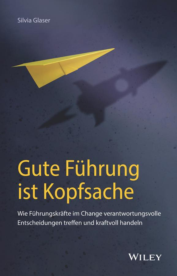 Cover: 9783527510993 | Gute Führung ist Kopfsache | Silvia Glaser | Buch | 256 S. | Deutsch