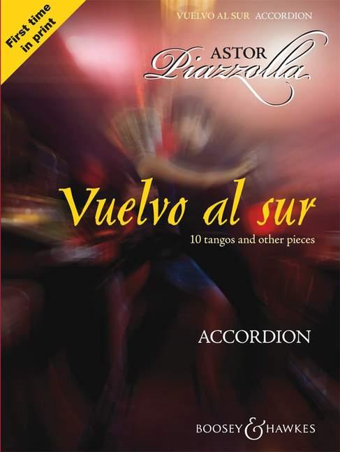 Cover: 9780851625799 | Vuelvo Al Sur: 10 Tangos and Other Pieces Solo Accordion | Piazzolla