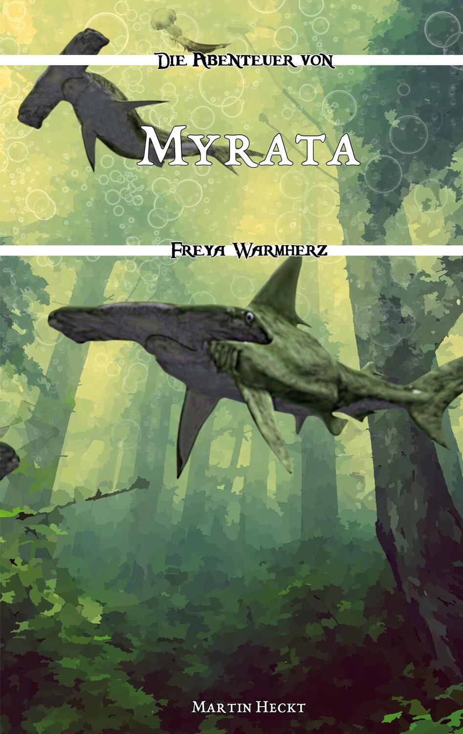 Cover: 9783347183186 | Myrata | Die Abenteuer von Freya Warmherz (5) | Martin Heckt | Buch