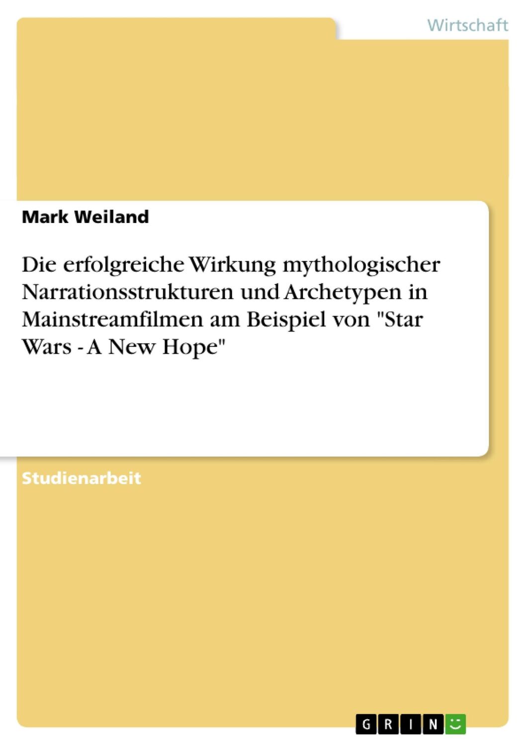 Cover: 9783638793230 | Die erfolgreiche Wirkung mythologischer Narrationsstrukturen und...