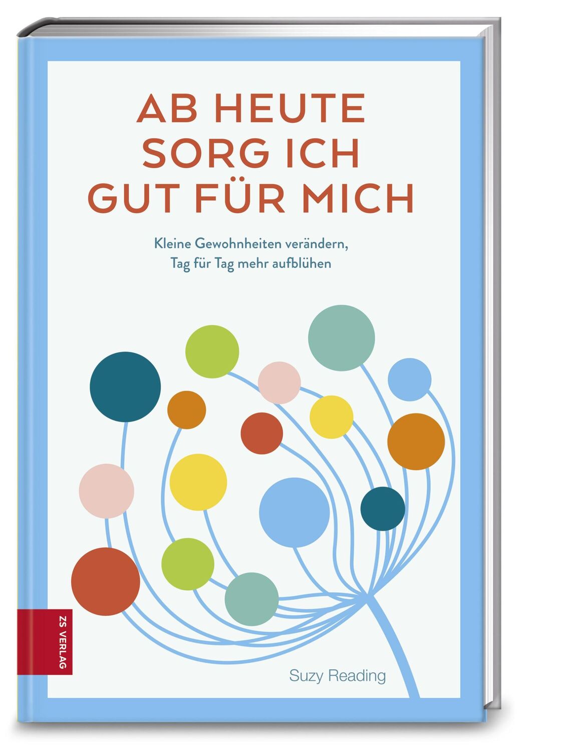 Cover: 9783898838313 | Ab heute sorg ich gut für mich | Suzy Reading | Taschenbuch | 224 S.