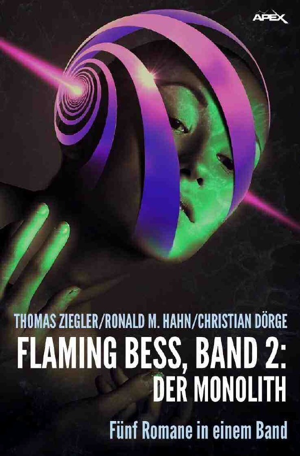 Cover: 9783748574460 | FLAMING BESS, BAND 2: DER MONOLITH | Fünf Romane in einem Band! | Buch