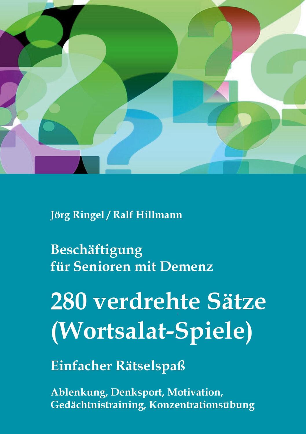 Cover: 9783755708506 | Beschäftigung für Senioren mit Demenz: 280 verdrehte Sätze /...