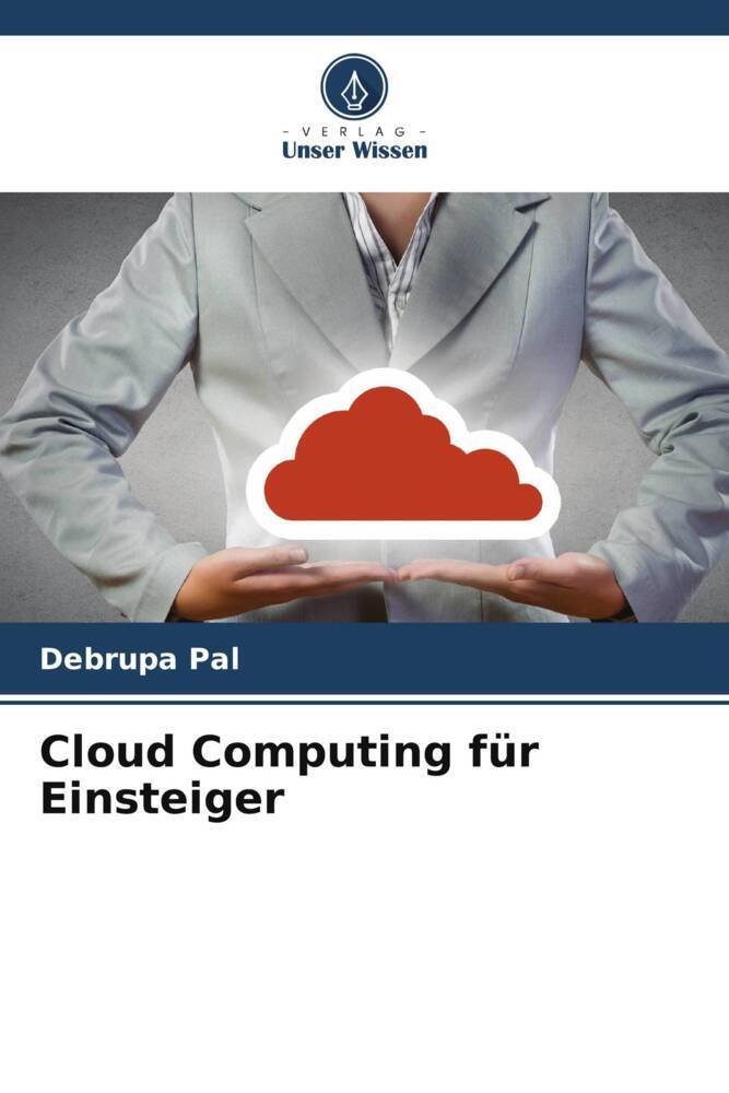 Cover: 9786206867944 | Cloud Computing für Einsteiger | Debrupa Pal | Taschenbuch | Paperback