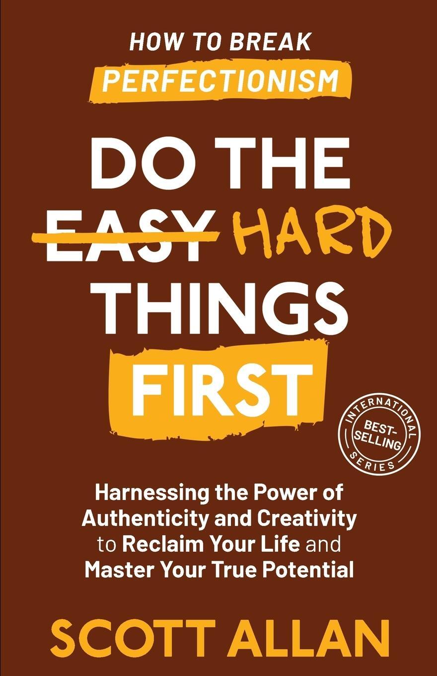 Cover: 9781998227655 | Do the Hard Things First | Scott Allan | Taschenbuch | Paperback