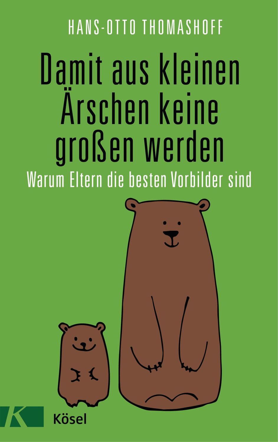 Cover: 9783466310937 | Damit aus kleinen Ärschen keine großen werden | Hans-Otto Thomashoff