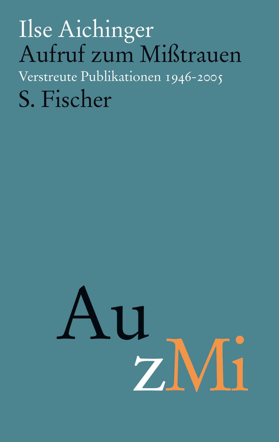 Cover: 9783103970869 | Aufruf zum Mißtrauen | Verstreute Publikationen 1946-2005 | Aichinger