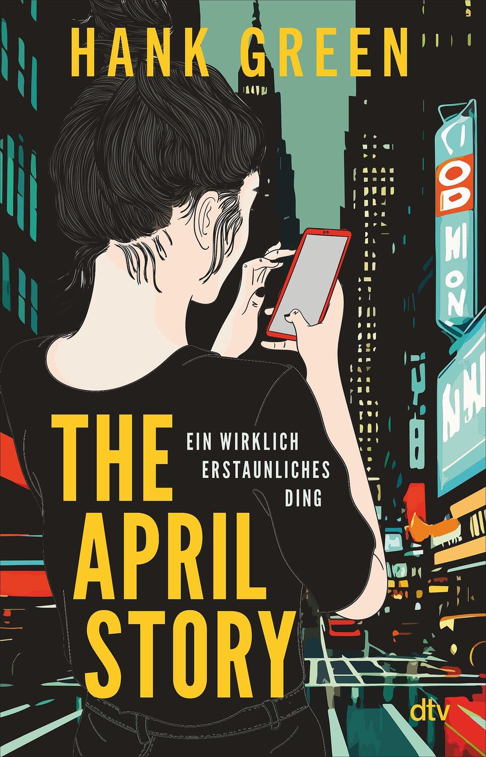 Cover: 9783423741064 | The April Story - Ein wirklich erstaunliches Ding | Hank Green | Buch