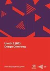 Cover: 9781999686161 | Dysgu Cymraeg: Uwch 2 (B2) | National Centre for Learning Welsh | Buch