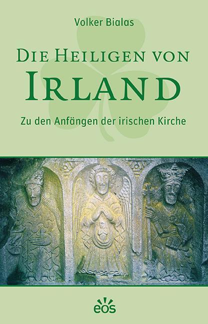 Cover: 9783830678441 | Die Heiligen von Irland | Zu den Anfängen der irischen Kirche | Bialas