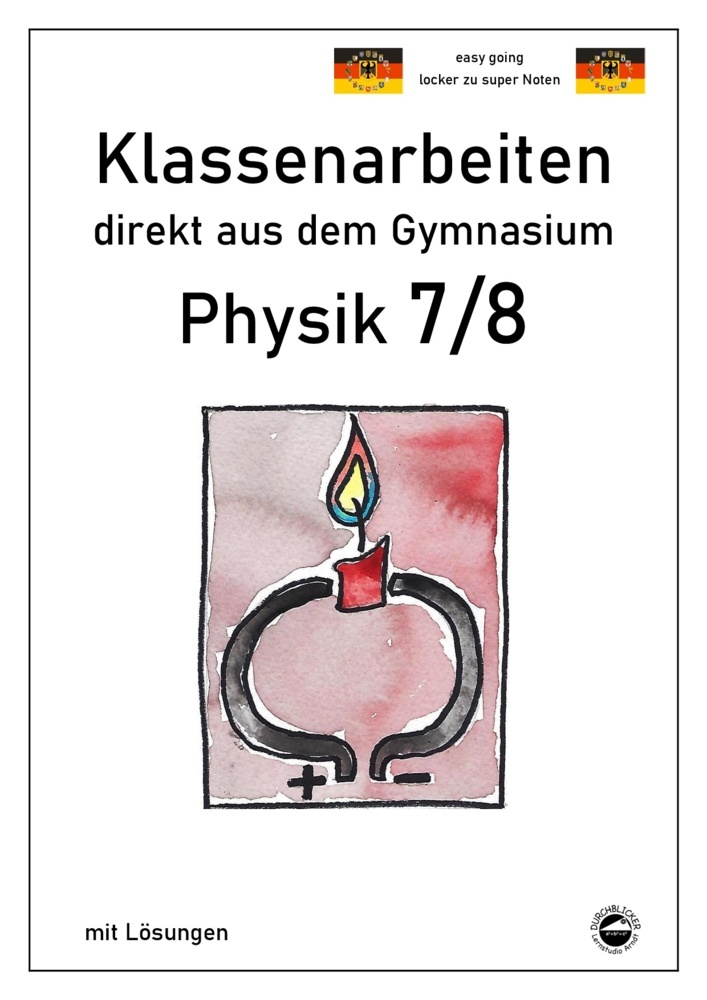 Cover: 9783948948061 | Physik 7/8, Klassenarbeiten direkt aus dem Gymnasium mit Lösungen