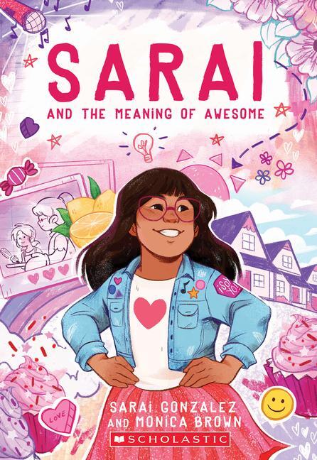 Cover: 9781338236682 | Sarai and the Meaning of Awesome (Sarai #1) | Sarai Gonzalez (u. a.)