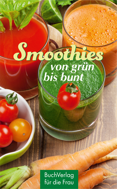 Cover: 9783897984981 | Smoothies - von grün bis bunt | Marianne Harms-Nicolai | Buch | 125 S.