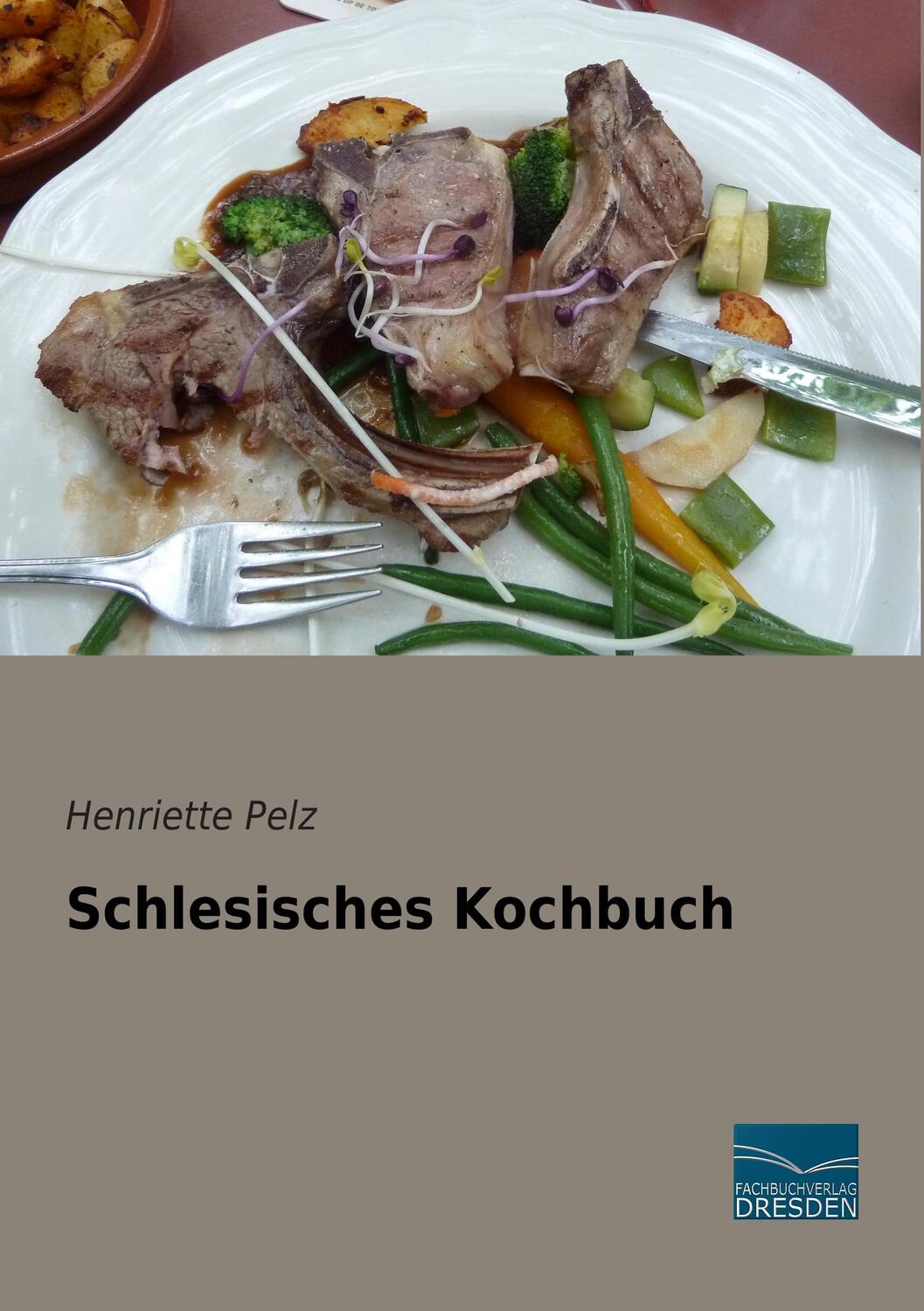 Cover: 9783956925009 | Schlesisches Kochbuch | Henriette Pelz | Taschenbuch | Paperback