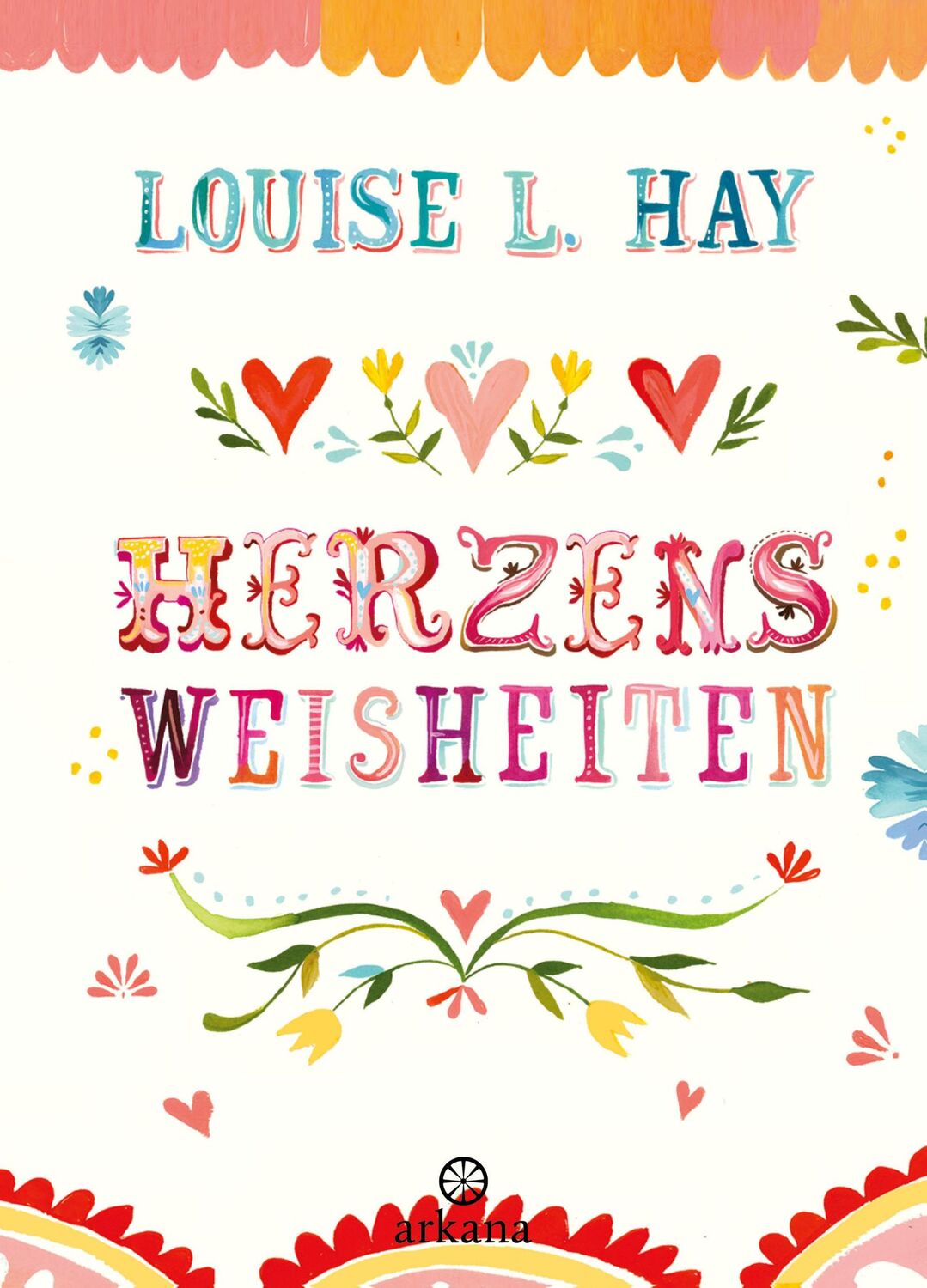 Cover: 9783442345625 | Herzensweisheiten | Louise Hay | Taschenbuch | 248 S. | Deutsch | 2024