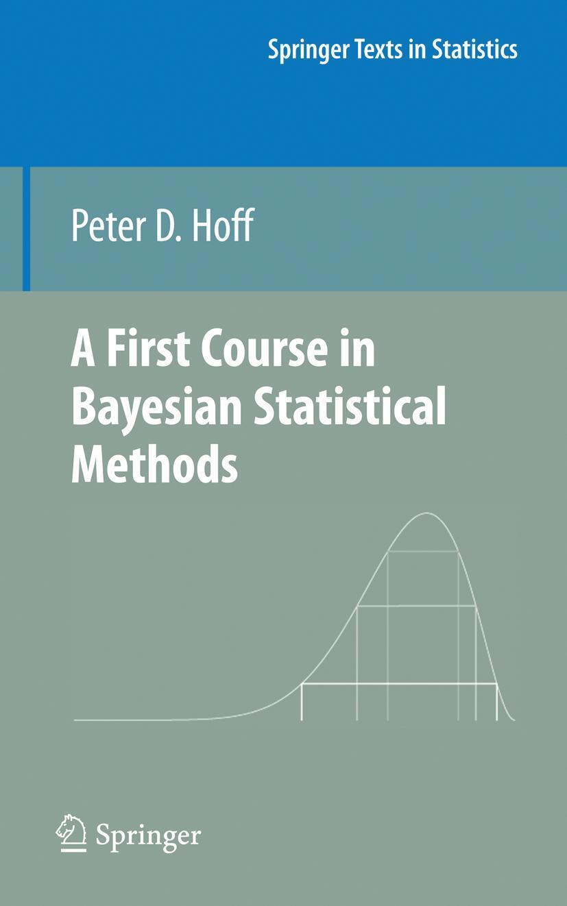 Cover: 9780387922997 | A First Course in Bayesian Statistical Methods | Peter D Hoff | Buch