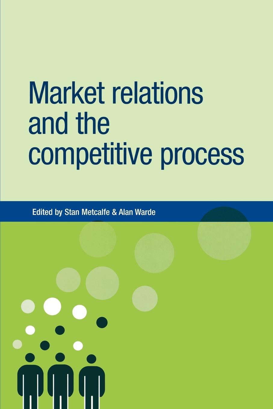 Cover: 9780719064692 | Market relations and the competitive process | Alan Warde | Buch