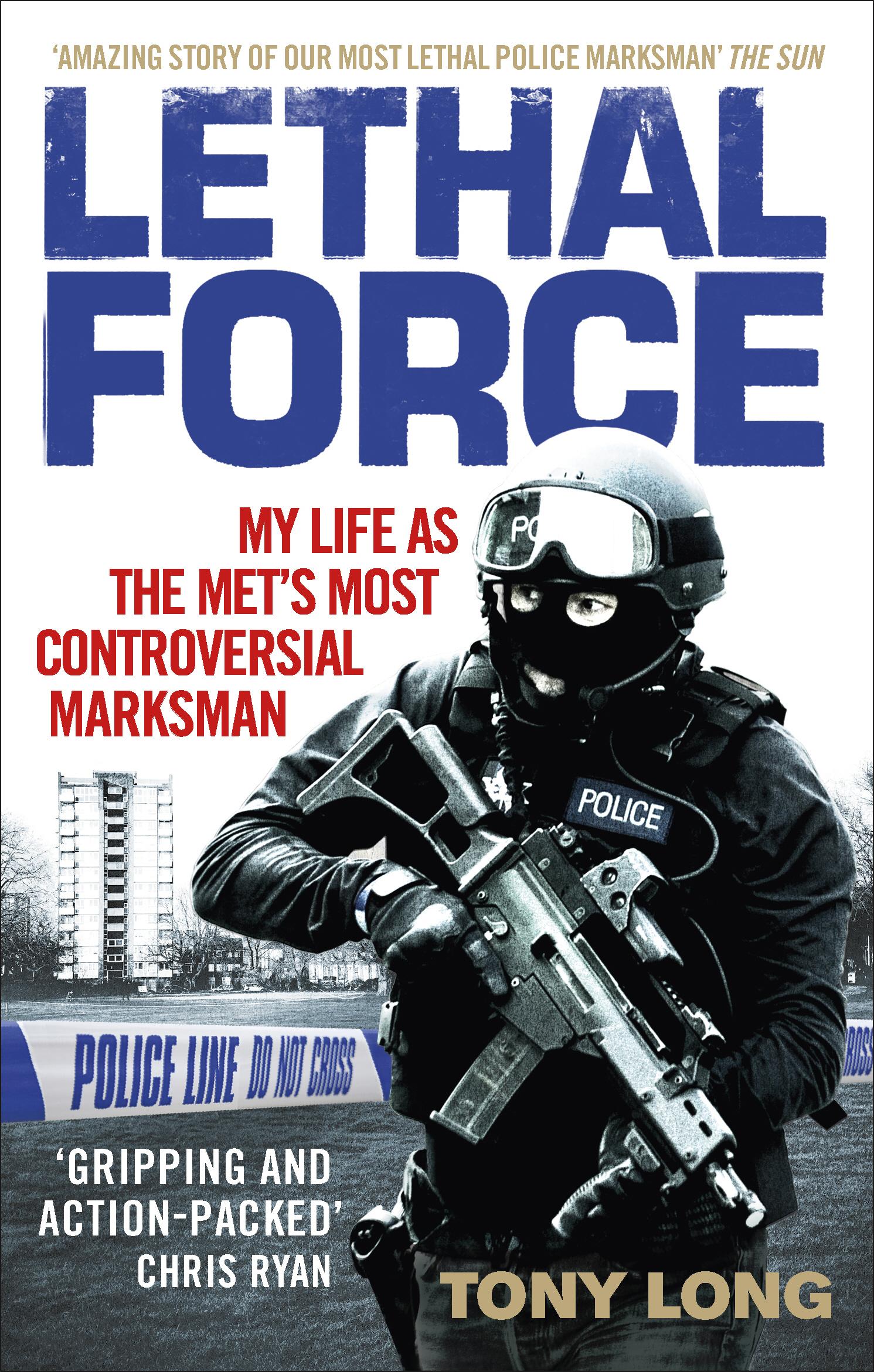 Cover: 9781785033957 | Lethal Force | My Life as the Met#s Most Controversial Marksman | Long