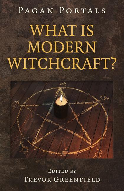 Cover: 9781785358661 | Pagan Portals - What Is Modern Witchcraft?: Contemporary...