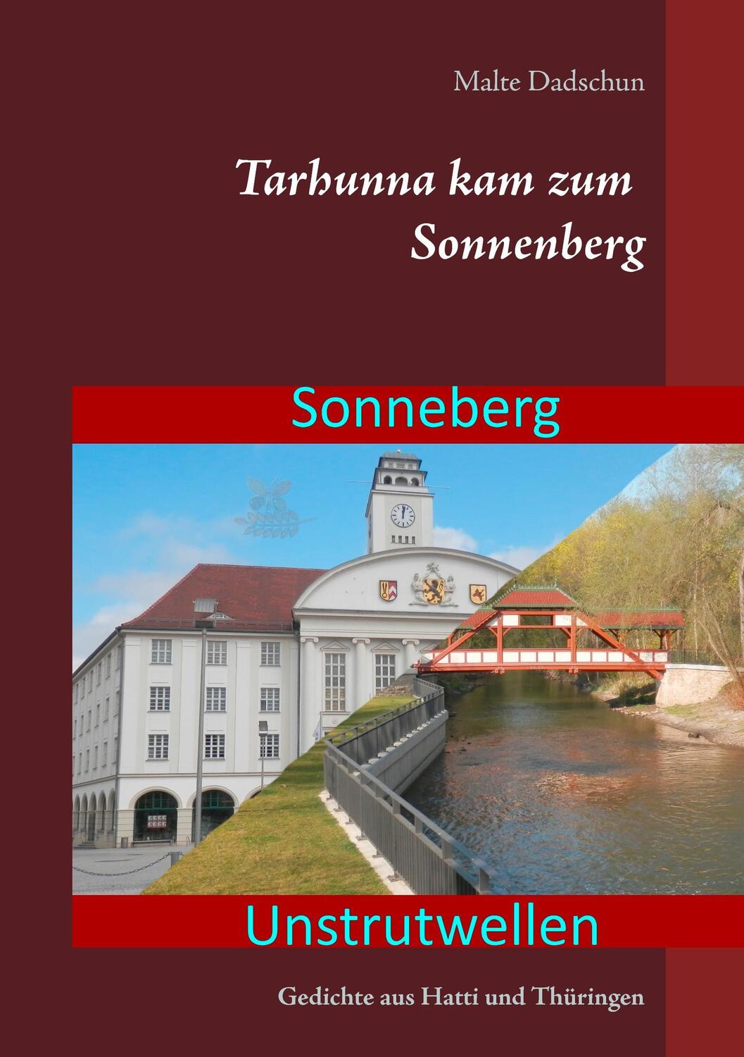 Cover: 9783734797323 | Tarhunna kam zum Sonnenberg | Gedichte aus Hatti und Thüringen | Buch