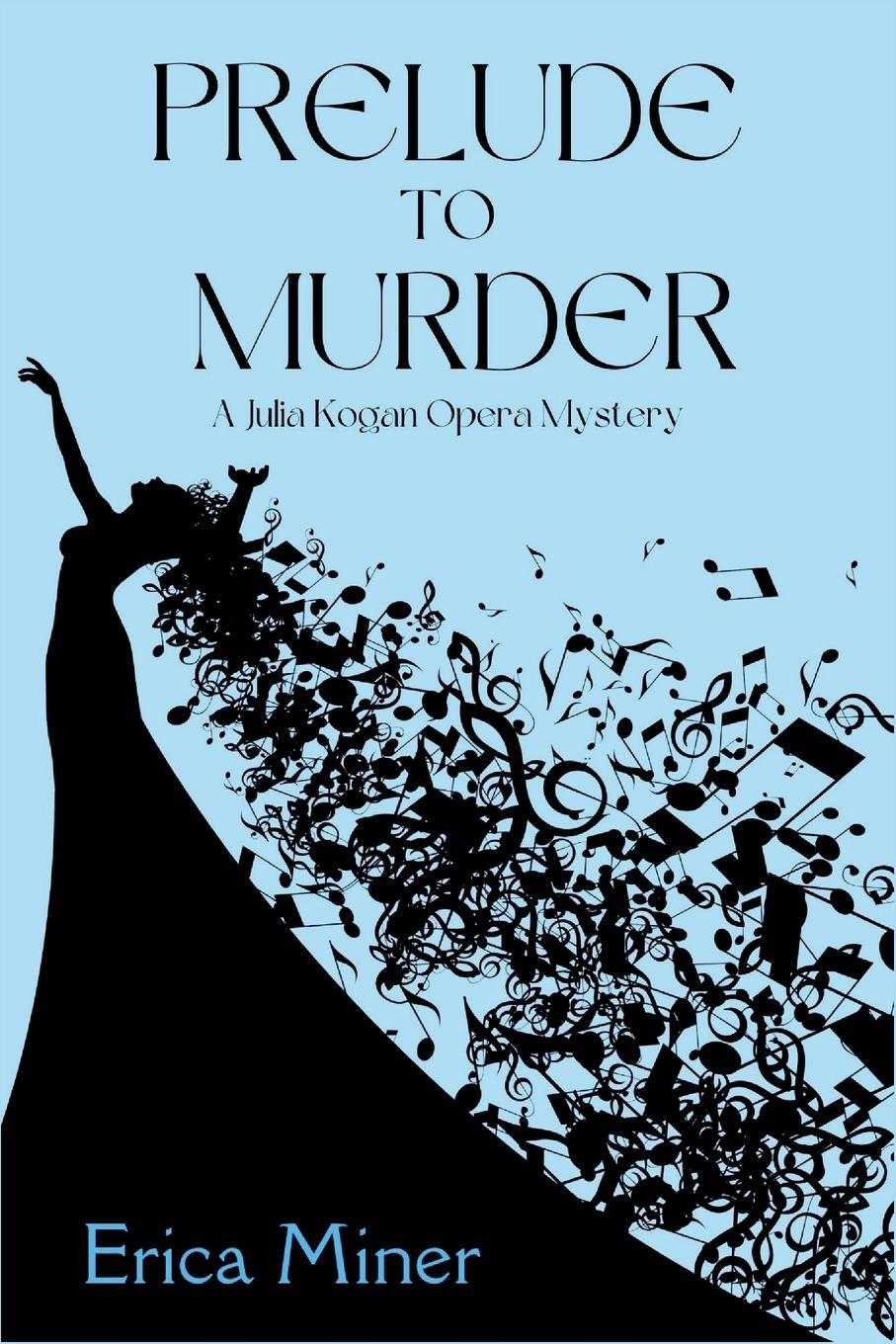 Cover: 9781685124427 | Prelude to Murder | A Julia Kogan Opera Mystery | Erica Miner | Buch