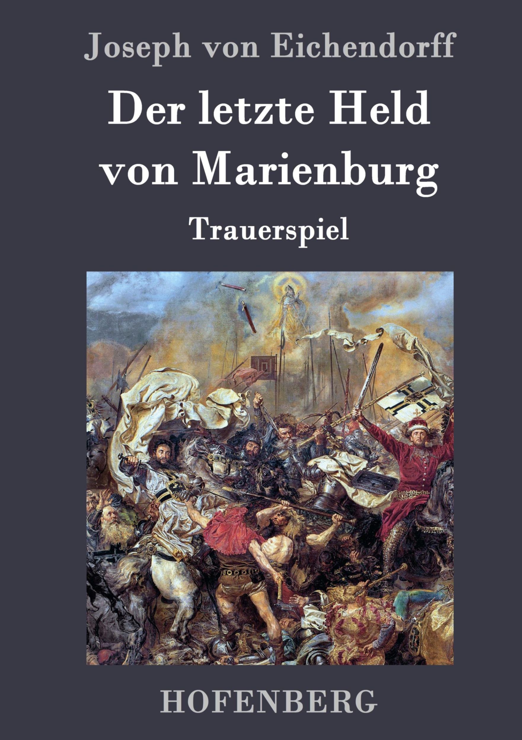 Cover: 9783843070553 | Der letzte Held von Marienburg | Trauerspiel | Joseph Von Eichendorff