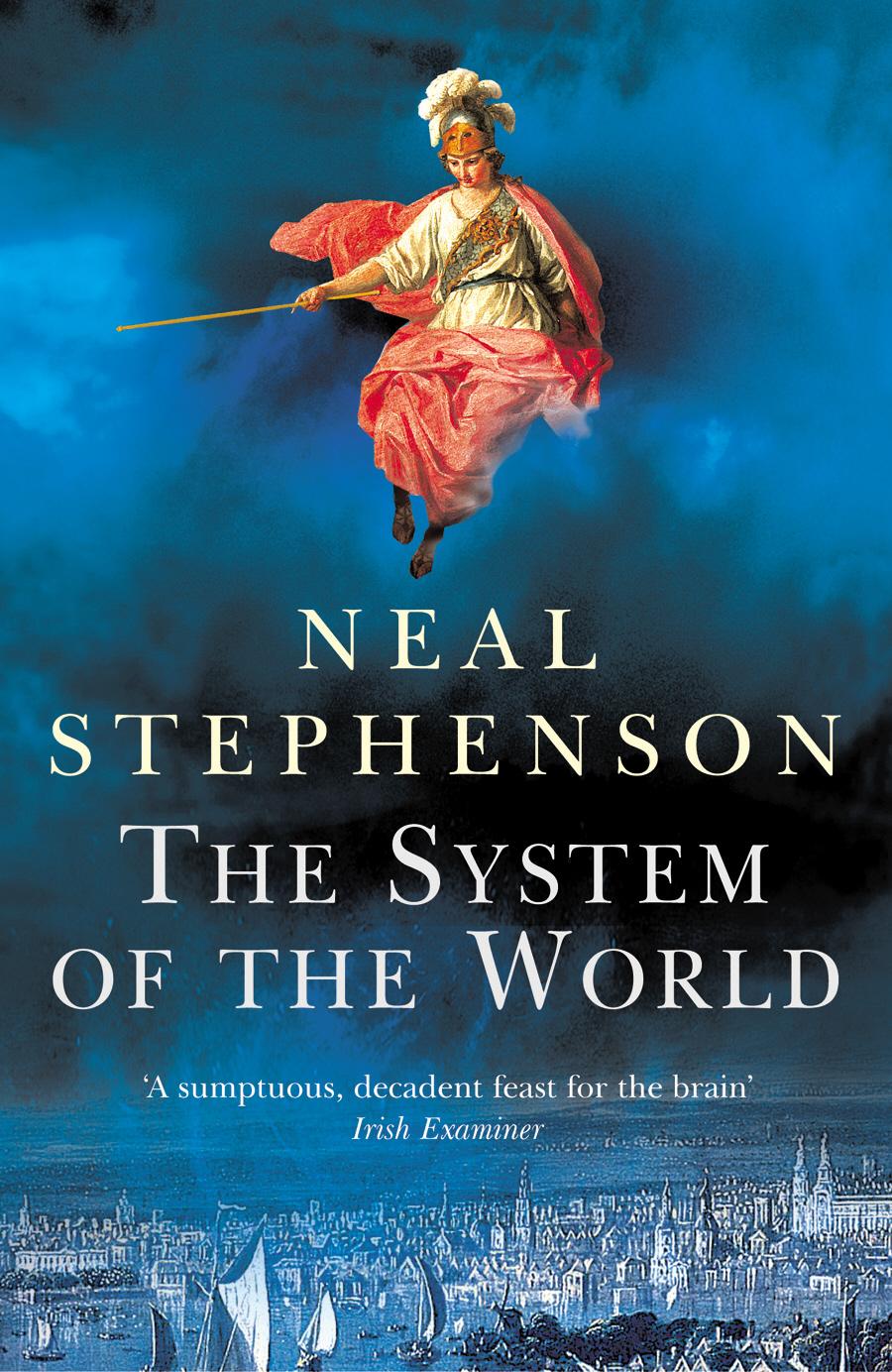 Cover: 9780099463368 | The System of the World | Baroque Cycle 3 | Neal Stephenson | Buch