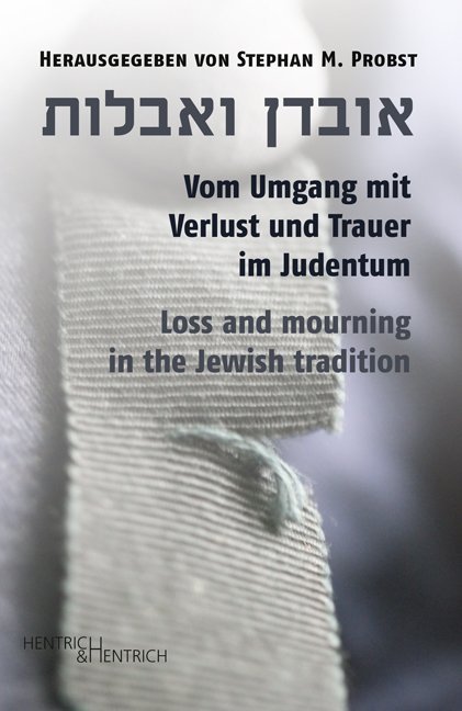 Cover: 9783955652470 | Vom Umgang mit Verlust und Trauer im Judentum / Loss and mourning...