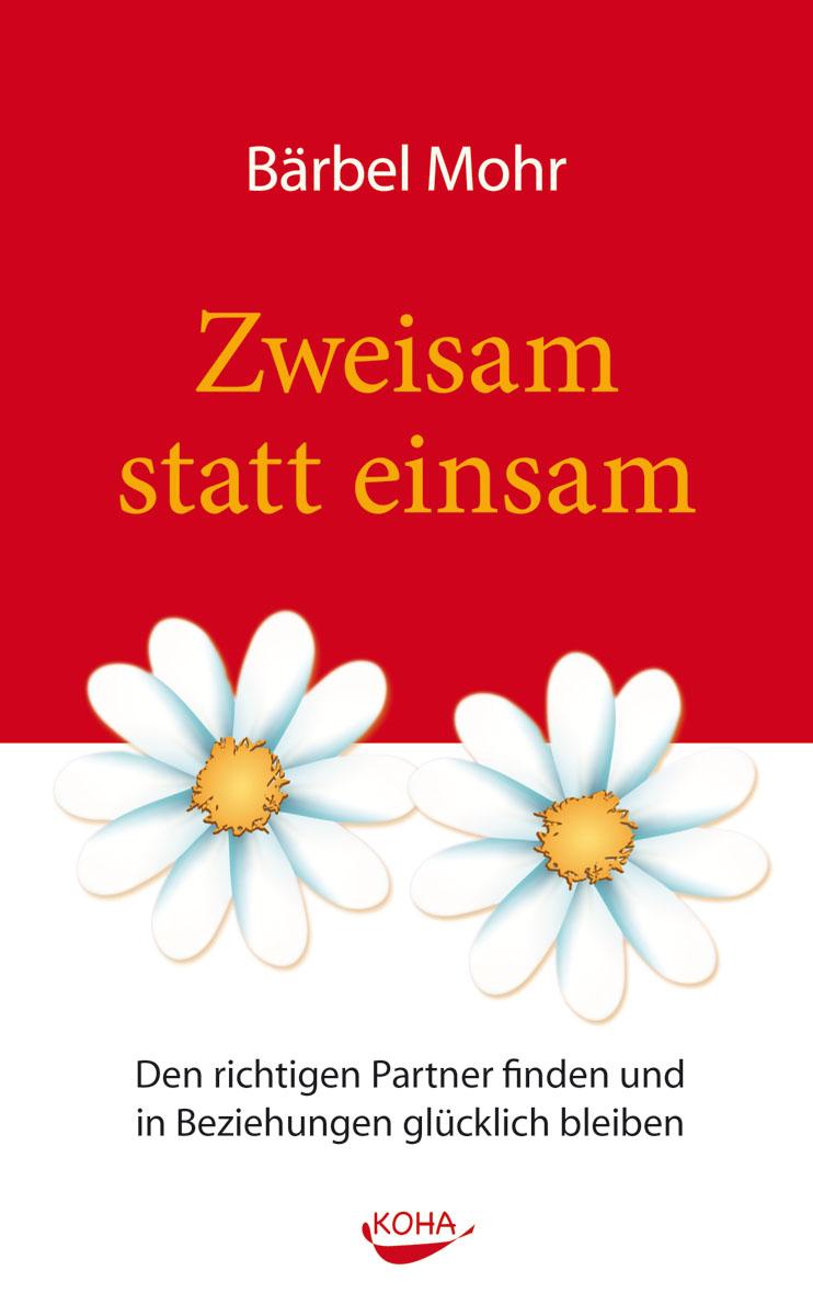 Cover: 9783867280808 | Zweisam statt einsam | Bärbel Mohr | Taschenbuch | 208 S. | Deutsch