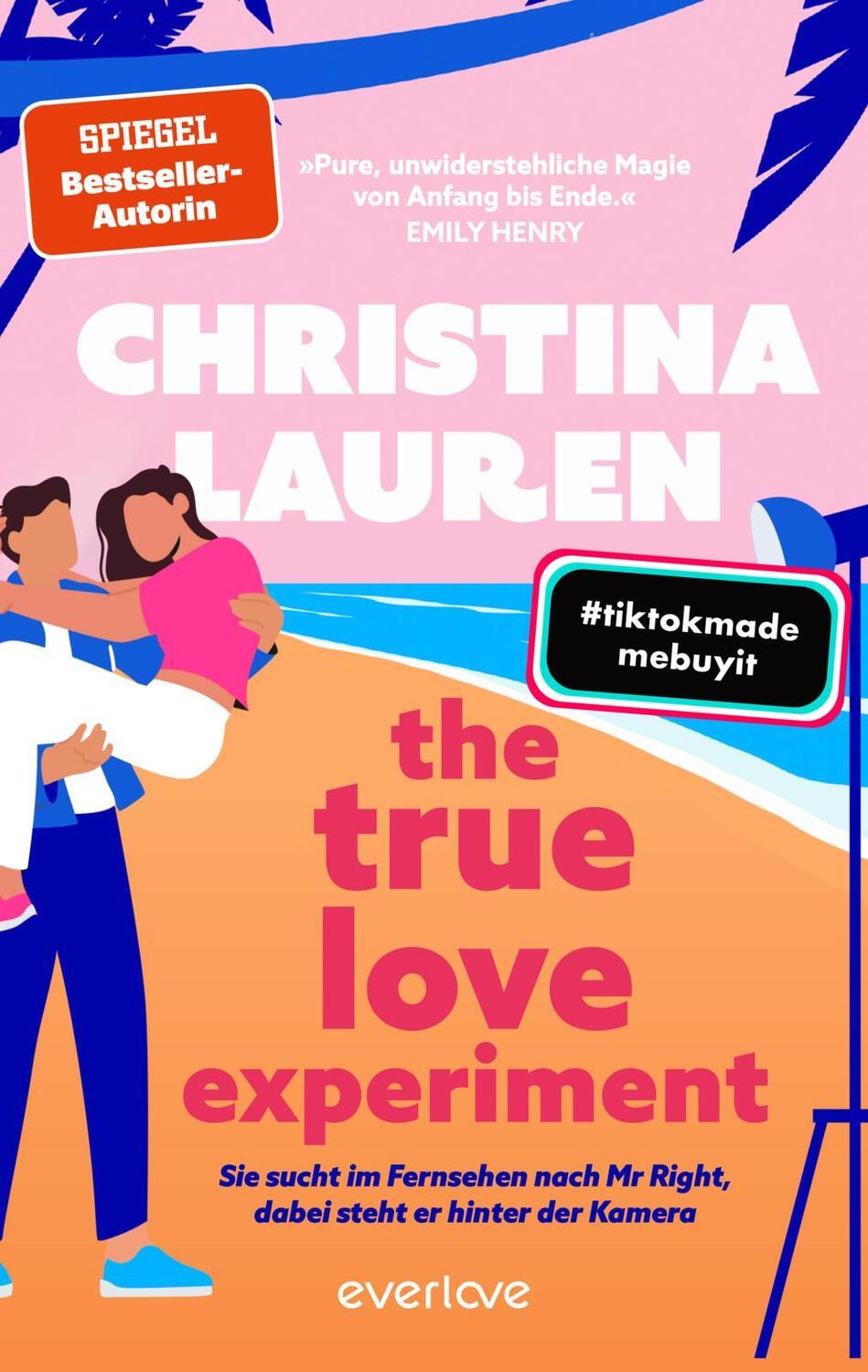 Cover: 9783492064743 | The True Love Experiment - Sie sucht im Fernsehen nach Mr Right,...