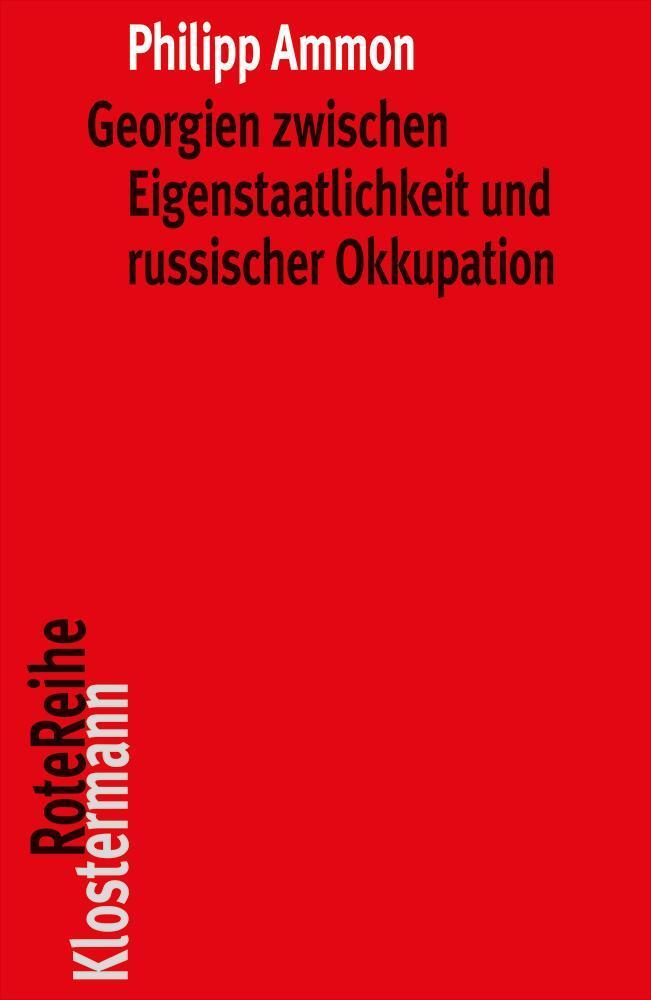 Cover: 9783465044079 | Georgien zwischen Eigenstaatlichkeit und russischer Okkupation | Ammon