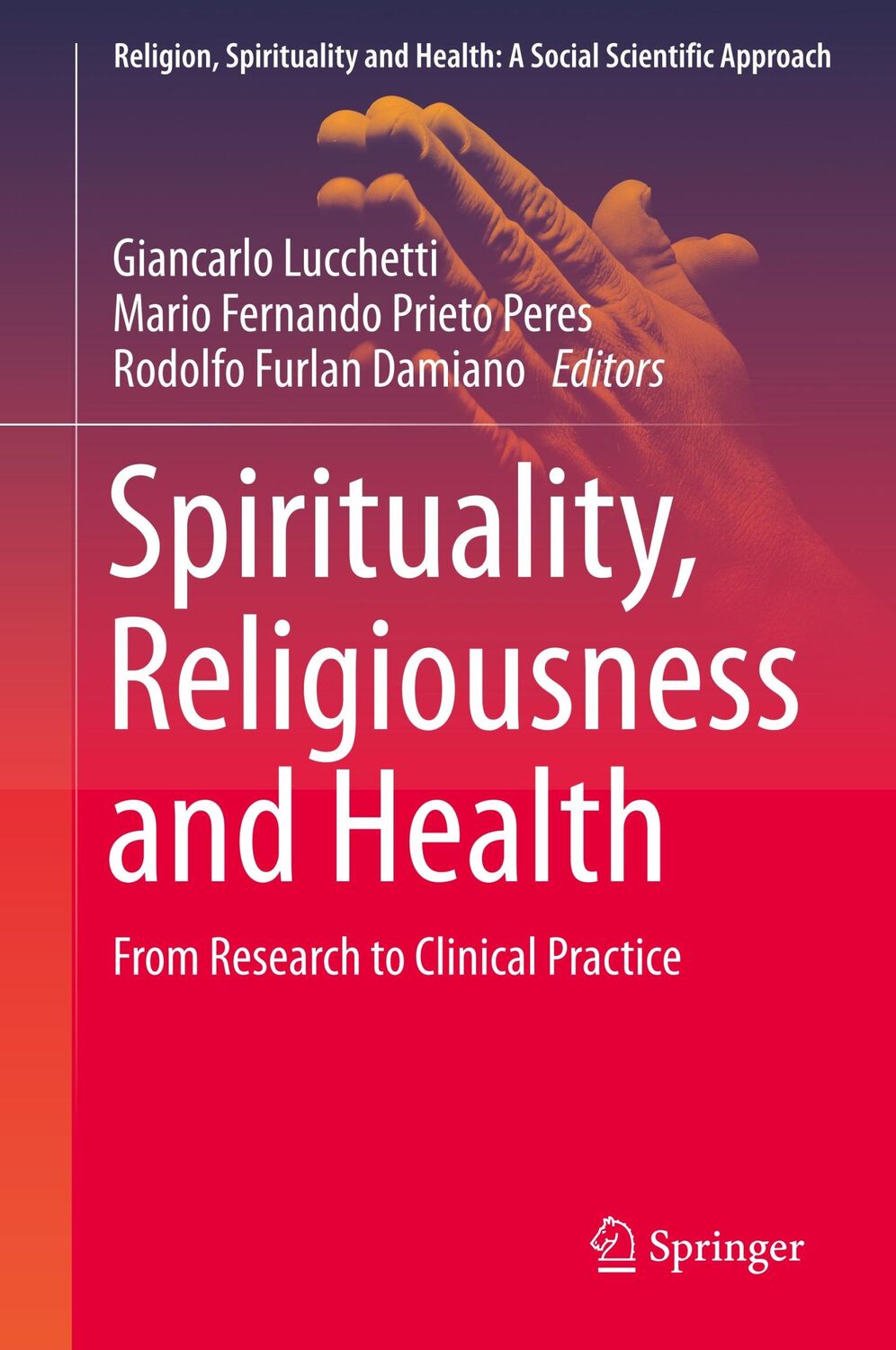 Cover: 9783030212209 | Spirituality, Religiousness and Health | Giancarlo Lucchetti (u. a.)