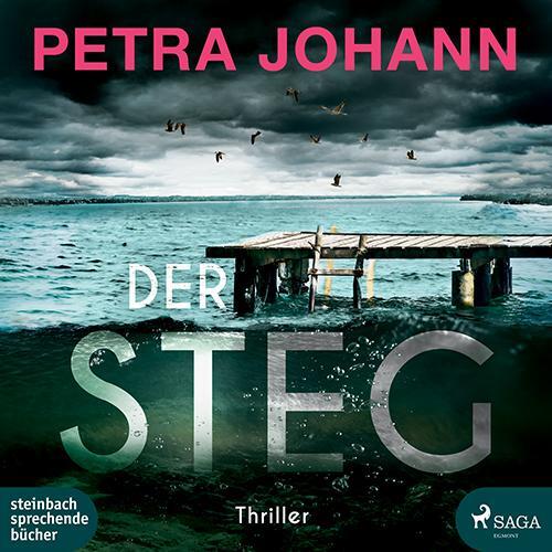 Cover: 9783987360848 | Der Steg | Thriller | Petra Johann | MP3 | 689 Min. | Deutsch | 2024