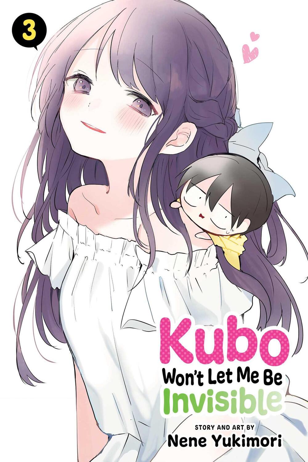 Cover: 9781974733897 | Kubo Won't Let Me Be Invisible, Vol. 3 | Nene Yukimori | Taschenbuch