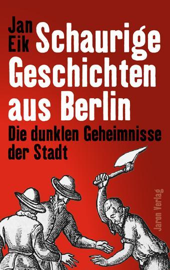 Cover: 9783897737075 | Schaurige Geschichten aus Berlin | Die dunklen Geheimnisse der Stadt