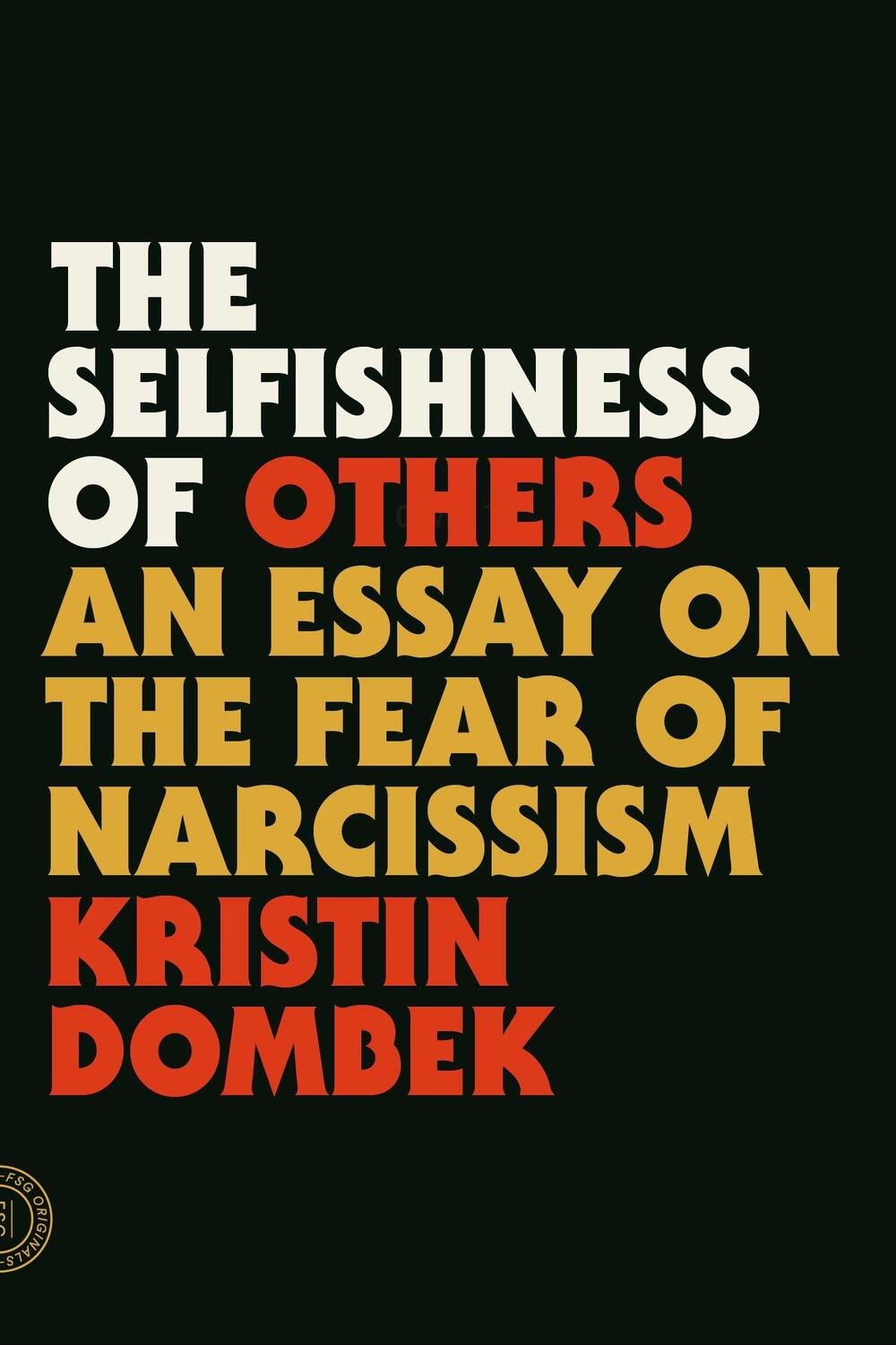 Cover: 9780865478237 | The Selfishness of Others | An Essay on the Fear of Narcissism | Buch