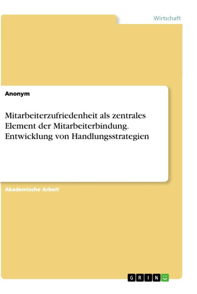 Cover: 9783346278661 | Mitarbeiterzufriedenheit als zentrales Element der...