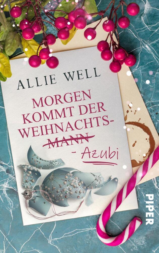 Cover: 9783492505451 | Morgen kommt der Weihnachtsmann-Azubi | Allie Well | Taschenbuch