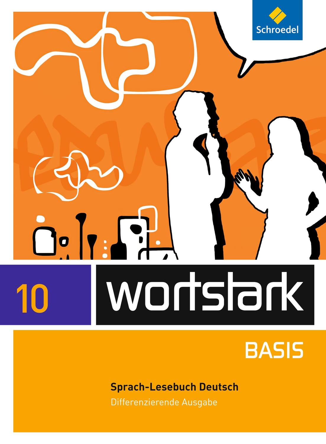 Cover: 9783507483453 | wortstark Basis 10. SprachLeseBuch. Differenzierende Allgemeine...