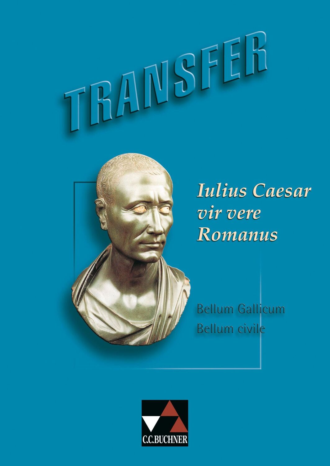 Cover: 9783766151674 | Transfer 7. Julius Caesar vir vere Romanus | Lektüre | Michael Dronia