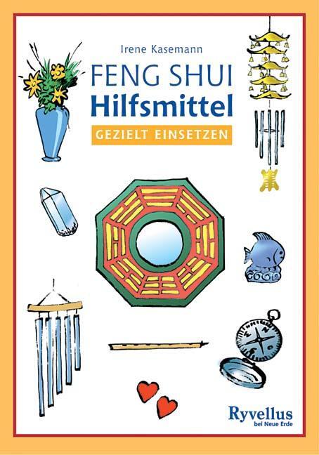 Cover: 9783890600505 | Feng Shui Hilfsmittel gezielt einsetzen | Irene Kasemann | Taschenbuch