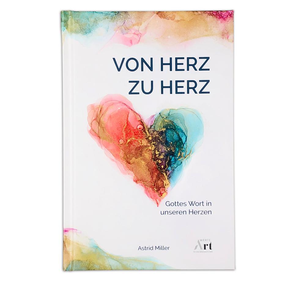 Cover: 9783903175600 | Von Herz zu Herz | Gottes Wort in unseren Herzen | Astrid Miller