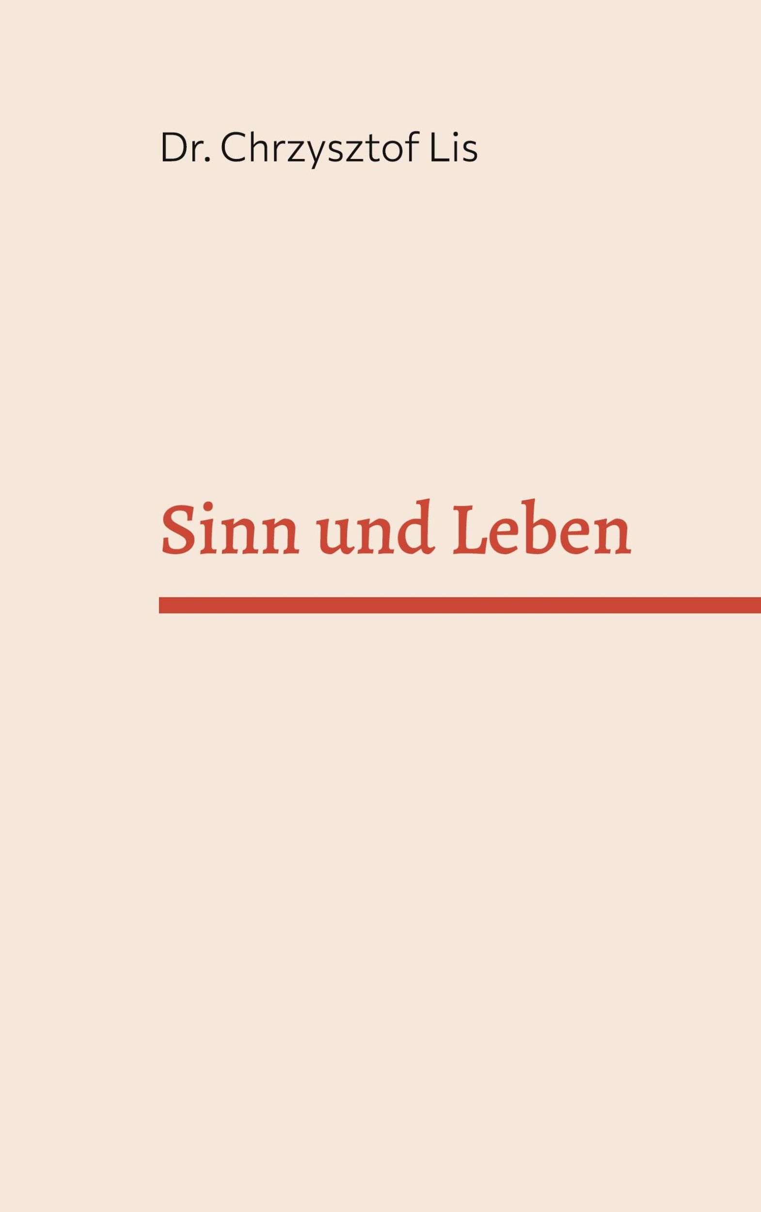 Cover: 9783758323843 | Sinn und Leben | Splitter einer Wanderung | Chrzysztof Lis | Buch