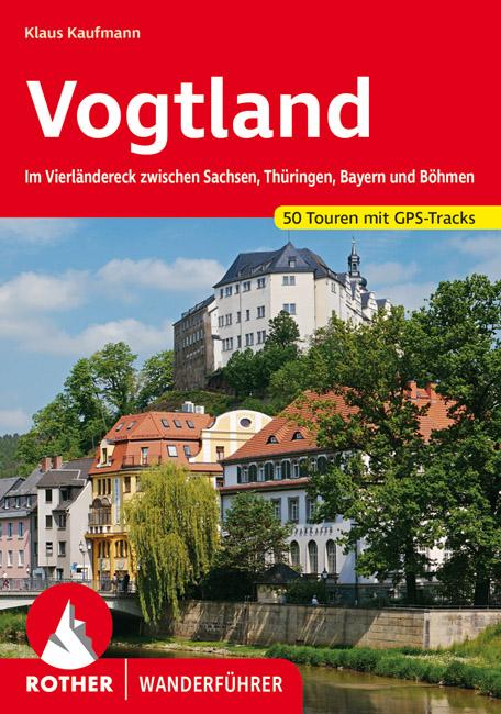 Cover: 9783763345182 | Vogtland | Klaus Kaufmann | Taschenbuch | Rother Wanderführer | 264 S.