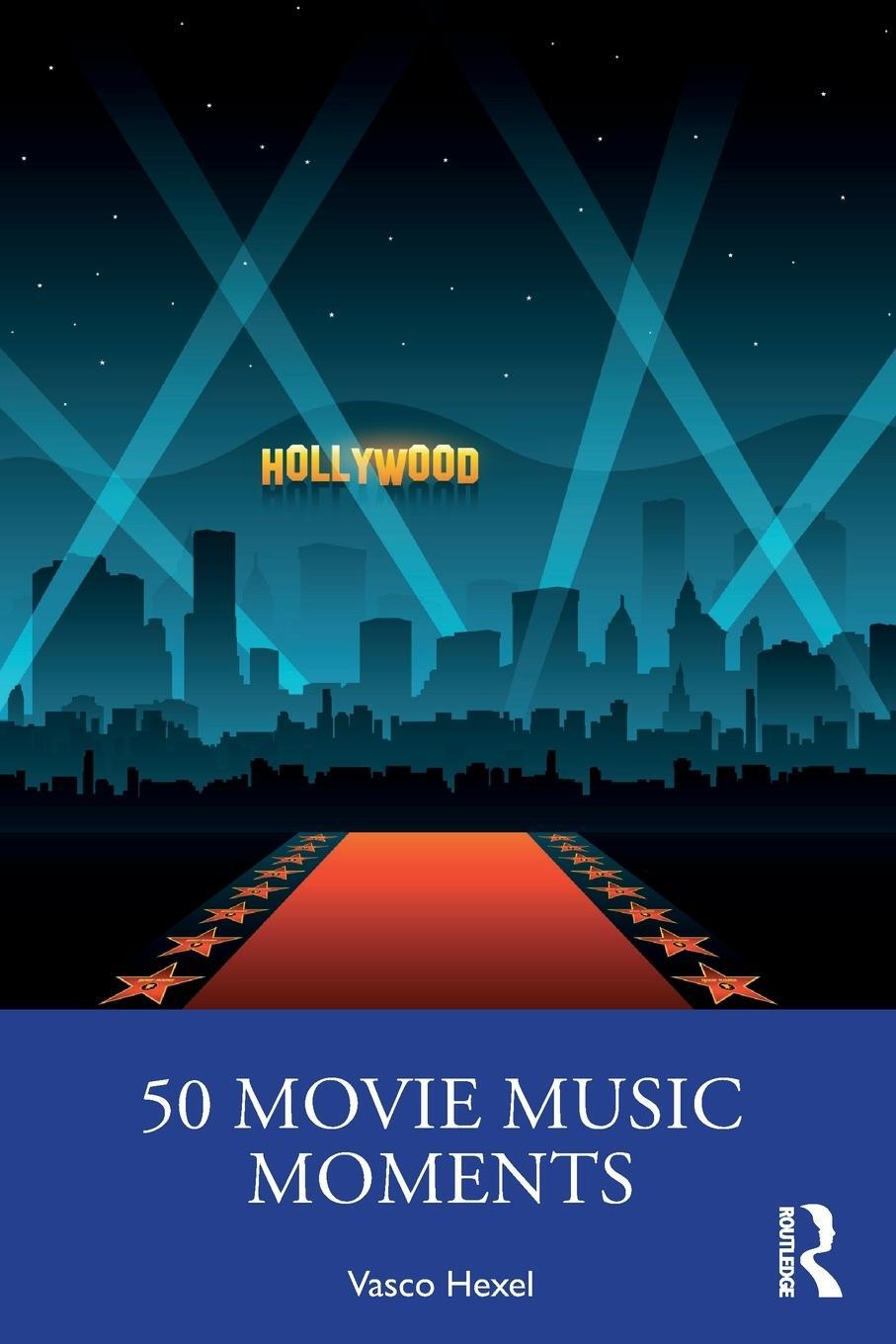 Cover: 9781032249551 | 50 Movie Music Moments | Vasco Hexel | Taschenbuch | Paperback | 2023