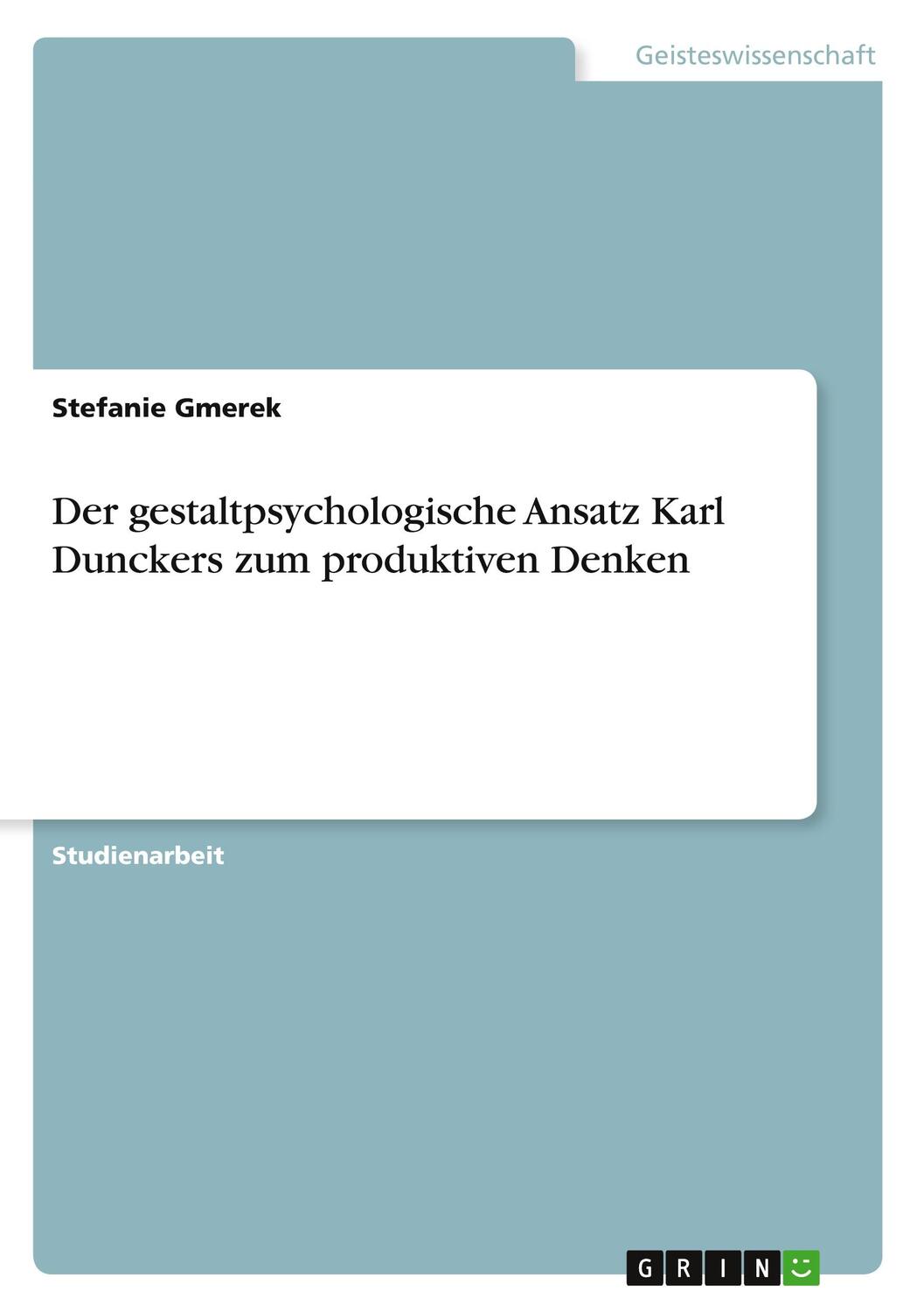 Cover: 9783656880721 | Der gestaltpsychologische Ansatz Karl Dunckers zum produktiven Denken