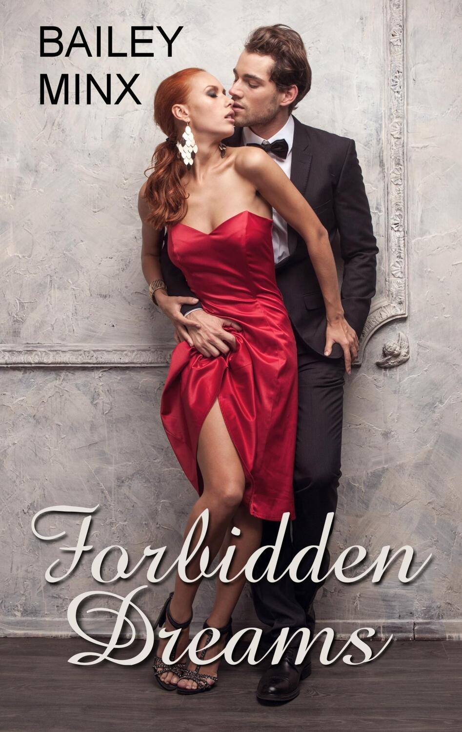 Cover: 9783734745690 | Forbidden Dreams | Gesamtausgabe | Bailey Minx (u. a.) | Taschenbuch