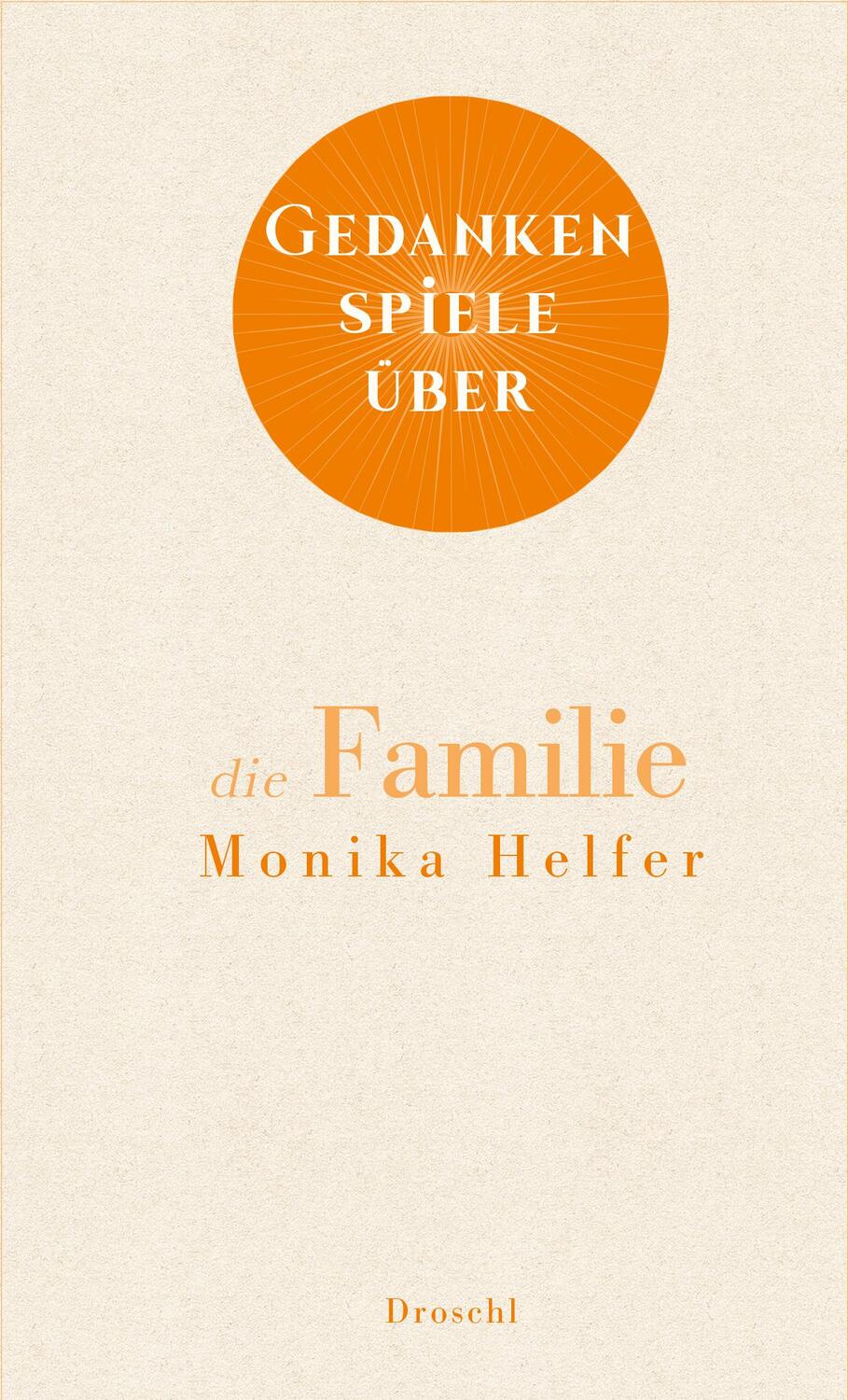 Cover: 9783990591611 | Gedankenspiele über die Familie | Monika Helfer | Buch | 48 S. | 2024