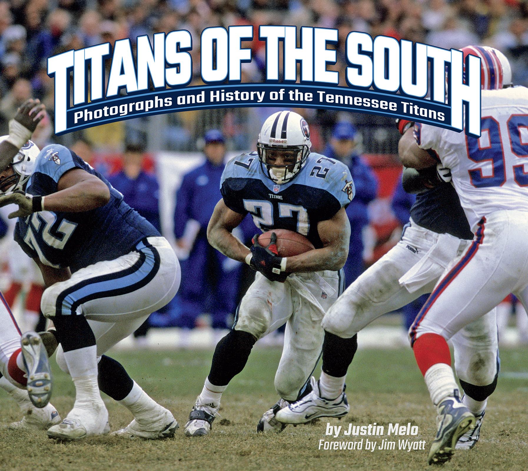 Cover: 9781960084316 | Titans of the South | Photographs and History of the Tennessee Titans